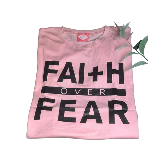 Faith Over Fear Pink T-Shirt